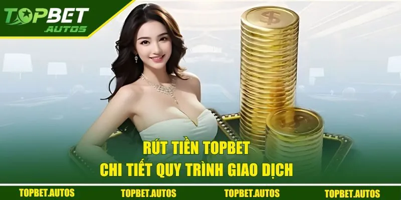 Chi tiết quy trình giao dịch